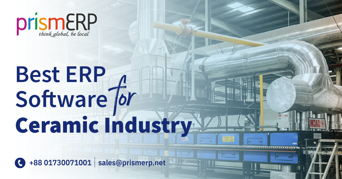 Best ERP software for Ceramic Industry PrismERP