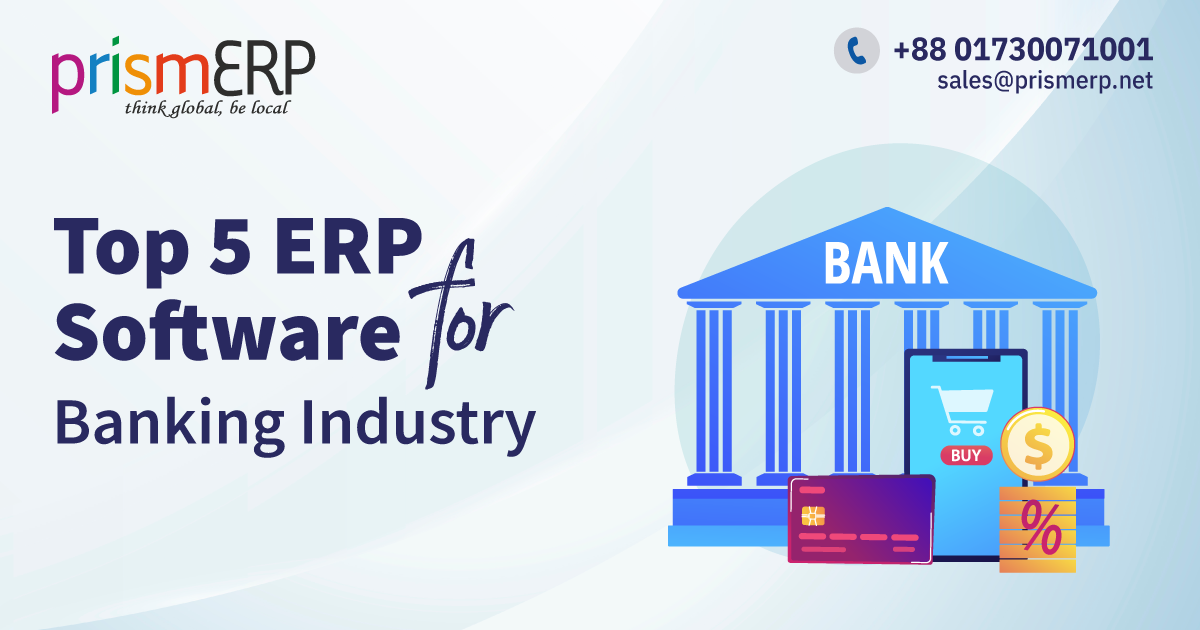 Top 5 ERP software for banking industry