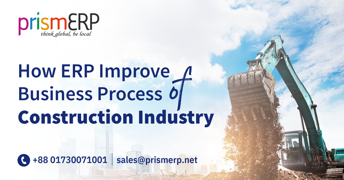 How ERP Improve Business Process of Construction Industry